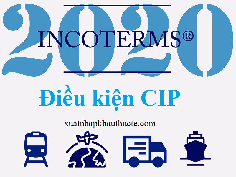 Nội dung điều kiện CIP incoterms 2020